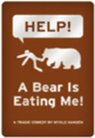 Help! A Bear is Eating Me