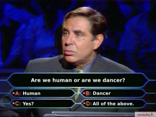 Are we human or are we dancer